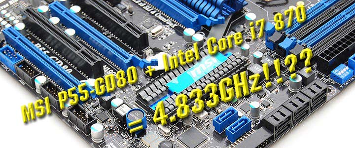 MSI P55-GD80 : The Mini Review MSI P55-GD80 : The Mini Review