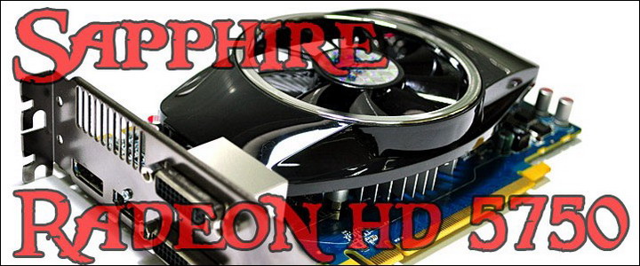 SAPPHIRE Radeon HD 5750 1GB GDDR5 Review