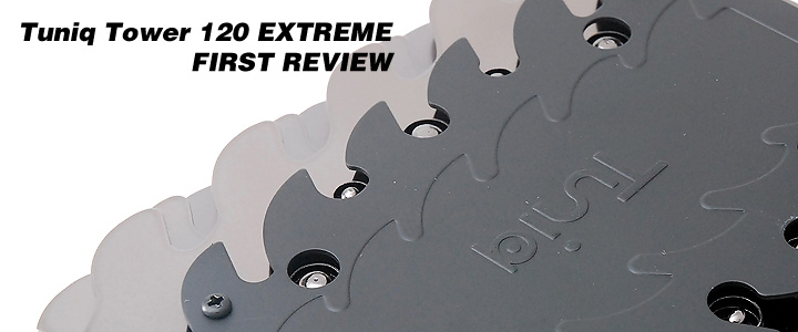 default thumb Review : Tuniq Tower 120 Extreme