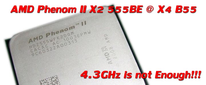 AMD Phenom II X2 555BE @ X4 B55 Review