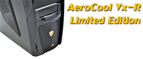 AeroCool Vx-R Limited Edition Chassis Review