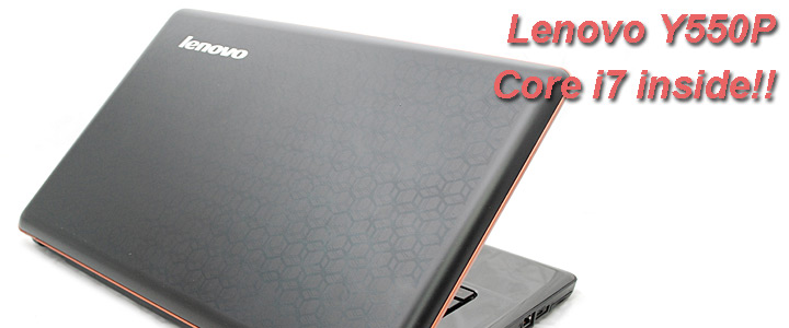 Lenovo Ideapad Y550p, Core i7 Inside ! review