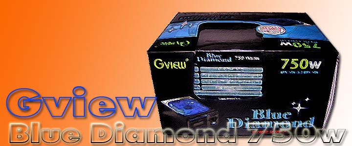 PSU : Gview Blue Diamond 750w
