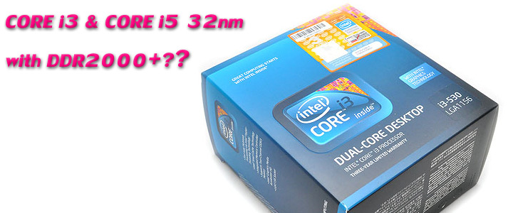 Core i3 & Core i5 32nm with DDR2000+??