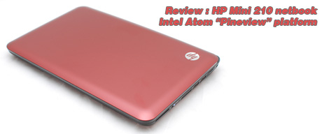 Review : HP Mini 210 & new Intel Atom “Pineview”