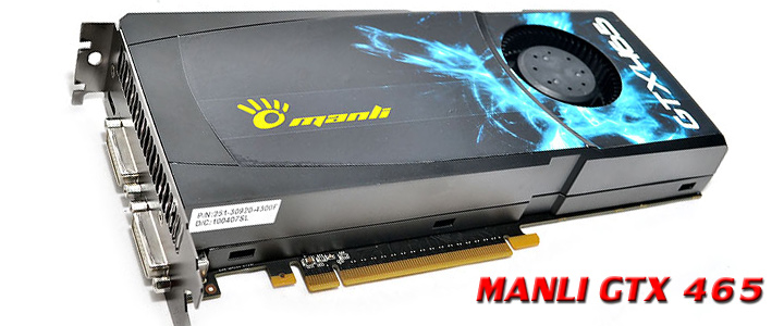 MANLI GeForce GTX 465 1024MB DDR5 Review