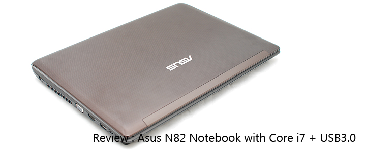 Review : Asus N82JQ Notebook & USB 3.0 Performance