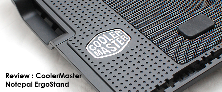 Review : CoolerMaster NotePal ErgoStand
