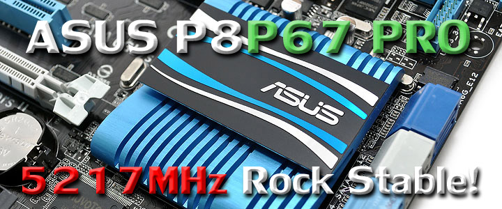 default thumb Core i7 2600K @ 5,217MHz Rock Stable with ASUS P8P67 PRO