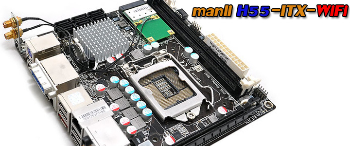 manli H55-ITX-WiFi Motherboard Review