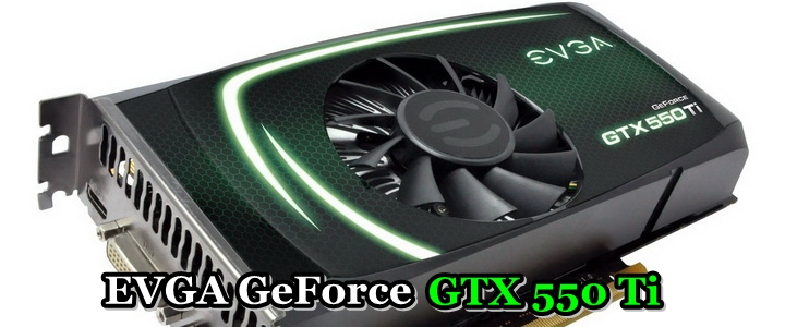 default thumb EVGA GeForce GTX 550Ti SC 1024MB GDDR5 Review