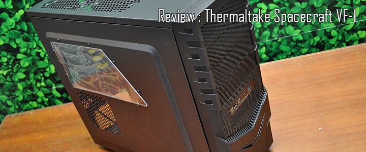 default thumb Review : Thermaltake Spacecraft VF-I