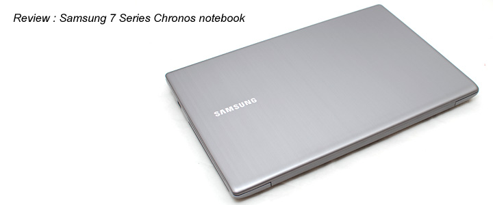 Review : Samsung Series 7 “Chronos” (NP700Z4A)