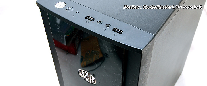 default thumb Review : CoolerMaster LAN case 240 Mini-Tower chassis
