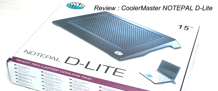 Review : CoolerMaster Notepal D-Lite