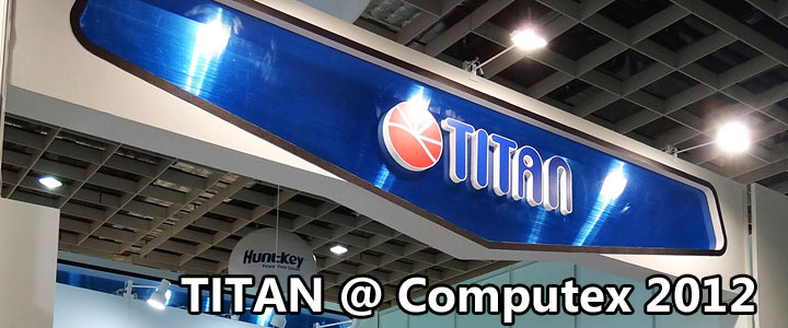 TITAN @ Computex 2012 