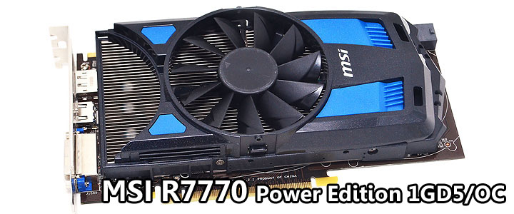 default thumb MSI R7770 Power Edition 1GD5/OC Review