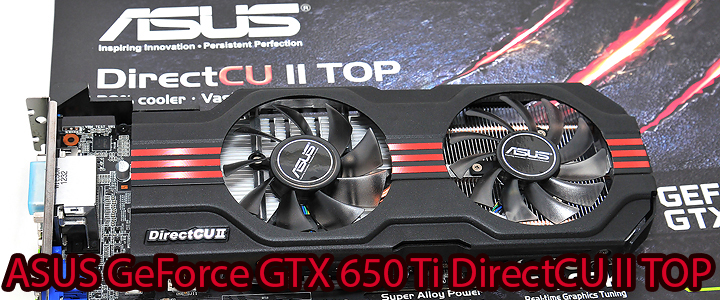 ASUS GeForce GTX 650 Ti DirectCU II TOP