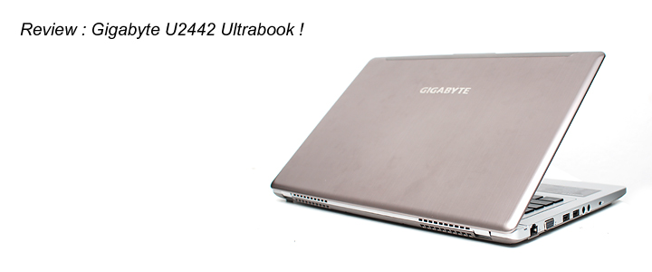 default thumb Review : Gigabyte U2442 Extreme Ultrabook