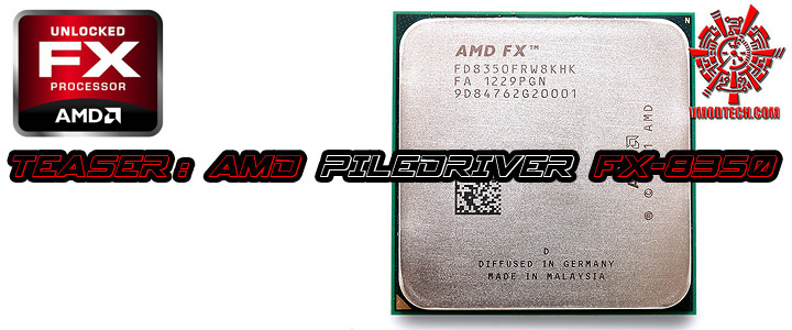 default thumb Teaser : AMD PILEDRIVER FX-8350 (Vishera)