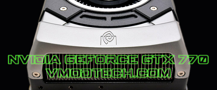 NVIDIA GeForce GTX 770 2GB GDDR5 Review