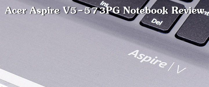 Review : Acer Aspire V5-573PG