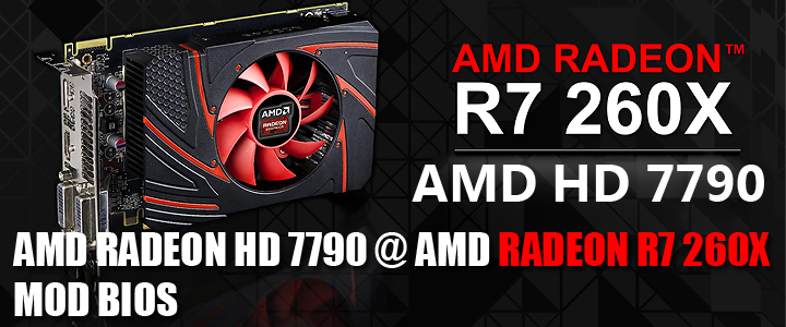 AMD RADEON HD 7790 @ AMD RADEON R7 260X MOD BIOS
