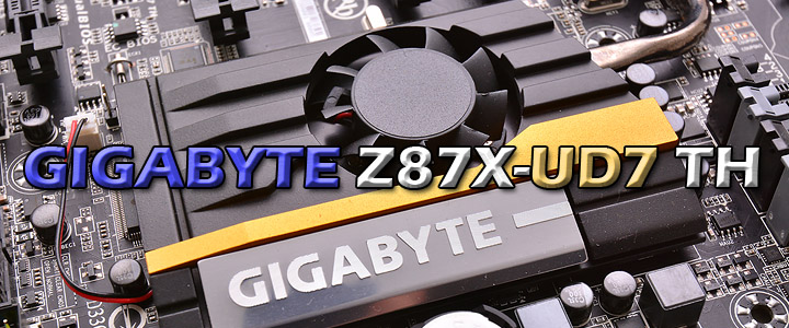 GIGABYTE Z87X-UD7 TH Motherboard Review