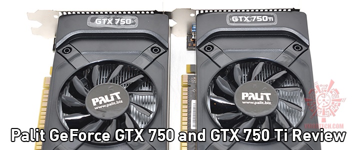 Palit GeForce GTX 750 and GTX 750 Ti the beginning of Maxwell