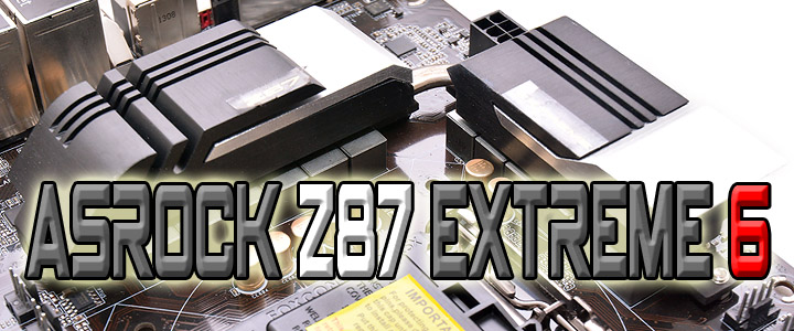 ASROCK Z87 EXTREME 6 Motherboard Review