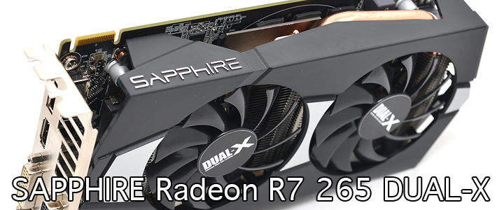 SAPPHIRE DUAL-X R7 265 2GB GDDR5 Review