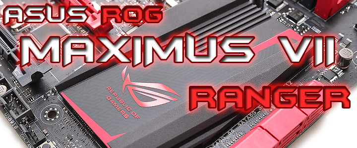 ASUS ROG MAXIMUS VII RANGER Motherboard Review