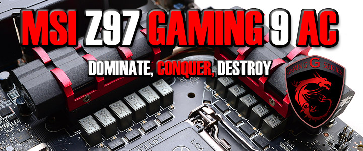 Virus Latter Rede MSI Z97 GAMING 9 AC Motherboard Review ,MSI Z97 GAMING 9 AC DOMINATE,  CONQUER, DESTROY!!! : : Test Setup (3/8)