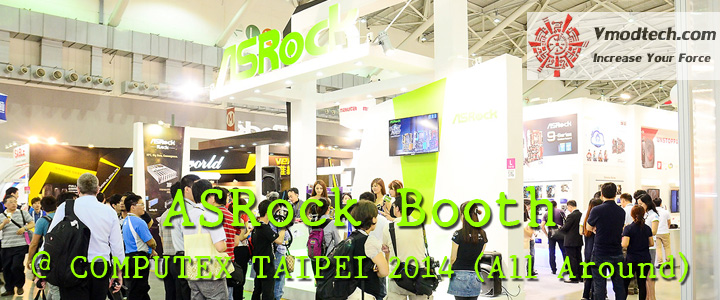 ASRock Booth @ COMPUTEX TAIPEI 2014 (All Around) ASRock Booth @ COMPUTEX TAIPEI 2014 (All Around)