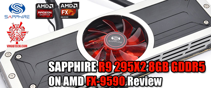 SAPPHIRE R9 295X2 8GB GDDR5 ON AMD FX-9590 Review
