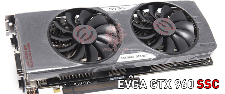 EVGA GeForce GTX 960 SuperSC ACX 2.0+ Review EVGA GeForce GTX 960 SuperSC ACX 2.0+ Review