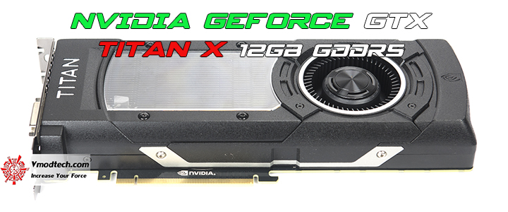 NVIDIA GeForce GTX TITAN X 12GB GDDR5 First Review