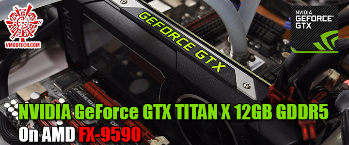 NVIDIA GeForce GTX TITAN X 12GB GDDR5 On AMD FX-9590