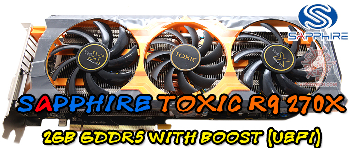 SAPPHIRE TOXIC R9 270X 2GB GDDR5 WITH BOOST (UEFI)