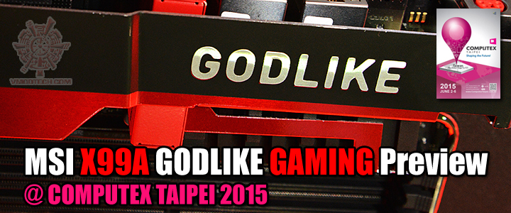 MSI X99A GODLIKE GAMING Preview @ COMPUTEX TAIPEI 2015 