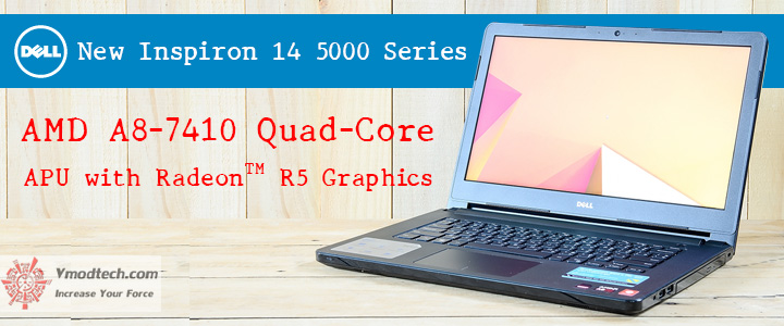AMD Carrizo DELL New Inspiron 14 5000 Series Laptop Review (AMD A8-7410 Quad-Core APU with Radeon™ R5 Graphics)