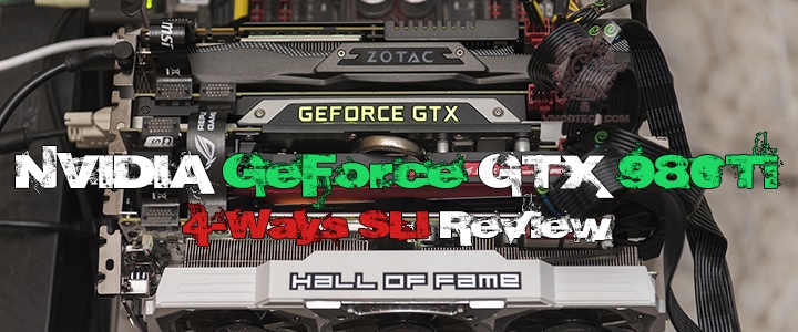 NVIDIA GeForce GTX 980Ti 4-Ways SLI Performance Review