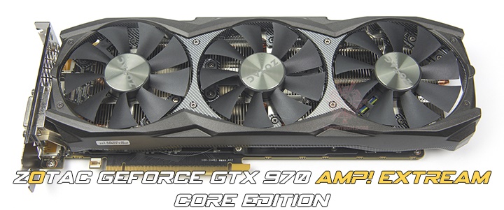ZOTAC GeForce GTX 970 AMP! Extreme Core Edition Review