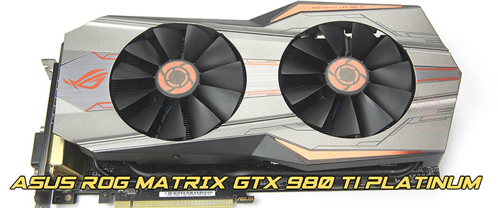 ASUS ROG MATRIX GTX 980 Ti Platinum Review