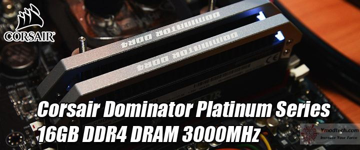 Corsair Dominator Platinum Series 16GB DDR4 DRAM 3000MHz Review