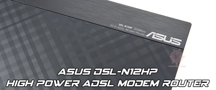 ASUS DSL-N12HP High Power ADSL Modem Router Wireless N-300 Review