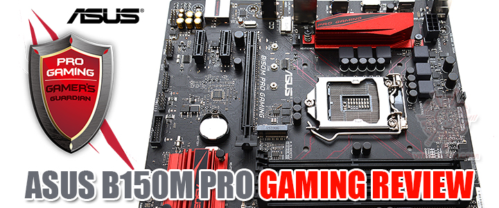 ASUS B150M PRO GAMING REVIEW