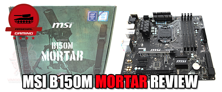 MSI B150M MORTAR REVIEW