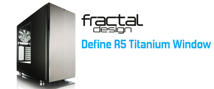 Fractal Design Define R5 Titanium Window