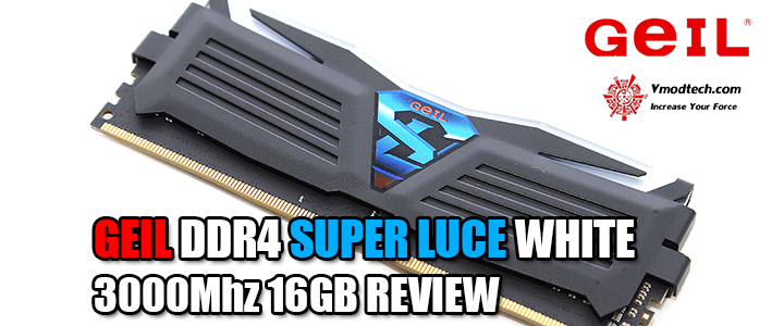 GEIL DDR4 SUPER LUCE WHITE 3000Mhz 16GB REVIEW